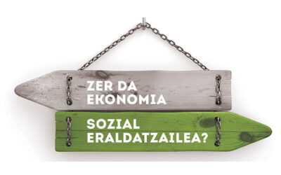ZER DA EKONOMIA SOZIAL ERALDATZAILEA?